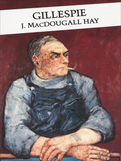 Title details for Gillespie by J. MacDougall Hay - Available